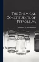 The Chemical Constituents of Petroleum