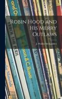 Robin Hood and His Merry Outlaws