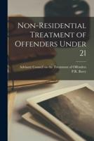 Non-Residential Treatment of Offenders Under 21