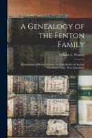 A Genealogy of the Fenton Family : Descendants of Robert Fenton, an Early Settler of Ancient Windham, Conn. (now Mansfield)