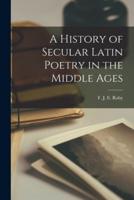 A History of Secular Latin Poetry in the Middle Ages
