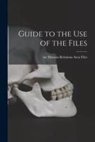 Guide to the Use of the Files