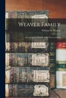 Weaver Family; Genealogy of a Branch of the Weaver Family