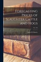 Forecasting Prices of Slaughter Cattle and Hogs; No. 195