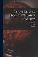 Stray Leaves From Highland History