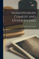 Shakespearian Comedy and Other Studies
