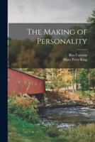The Making of Personality [Microform]