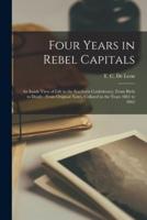 Four Years in Rebel Capitals