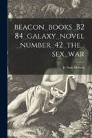 Beacon_books_B284_galaxy_novel_number_42_the_sex_war