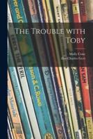 The Trouble With Toby