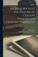 An Enquiry Into the Nature of Certain Nineteenth Century Pamphlets