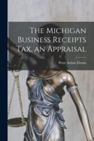 The Michigan Business Receipts Tax, an Appraisal