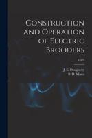 Construction and Operation of Electric Brooders; C325