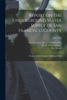 Report on the Underground Water Supply of San Francisco County