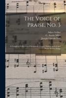 The Voice of Praise, No. 3 [Microform]