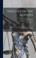 Speeches on the Address [Microform]