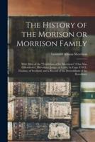 The History of the Morison or Morrison Family [Electronic Resource]