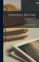 Episodes Before Thirty