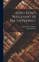 Niels Klim'S Wallfahrt in Die Unterwelt