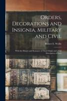 Orders, Decorations and Insignia, Military and Civil