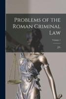 Problems of the Roman Criminal Law; Volume 1