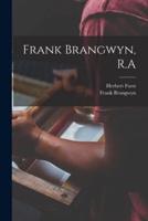 Frank Brangwyn, R.A