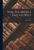 Will The Middle East Go West