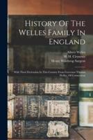 History Of The Welles Family In England