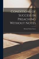 Conditions of Success in Preaching Without Notes