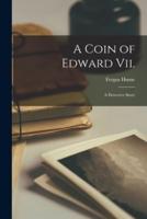 A Coin of Edward Vii.