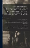 Supplemental Report of the Joint Committee On the Conduct of the War