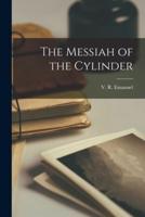 The Messiah of the Cylinder