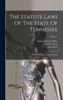 The Statute Laws Of The State Of Tennessee