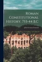 Roman Constitutional History, 753-44 B.C