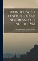 Herinneringen Eener Reis Naar Nederlandsch Indië in 1862