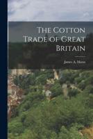 The Cotton Trade of Great Britain