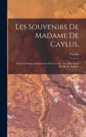 Les Souvenirs De Madame De Caylus,