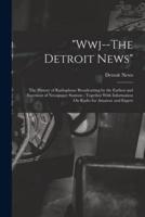 "Wwj--The Detroit News"
