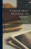 "Curfew Must Not Ring to Night"
