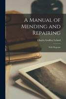 A Manual of Mending and Repairing