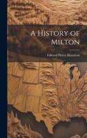 A History of Milton