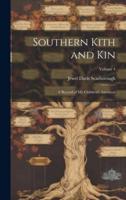 Southern Kith and Kin; a Record of My Children's Ancestors; Volume 4