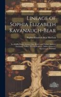 Lineage of Sophia Elizabeth Kavanaugh-Bear