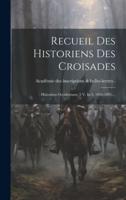 Recueil Des Historiens Des Croisades