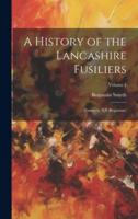 A History of the Lancashire Fusiliers