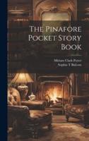 The Pinafore Pocket Story Book