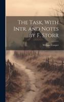 The Task, With Intr. And Notes by F. Storr