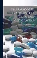 Pharmacopée Francaise Ou Code Des Médicamens
