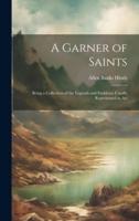 A Garner of Saints