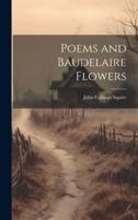 Poems and Baudelaire Flowers